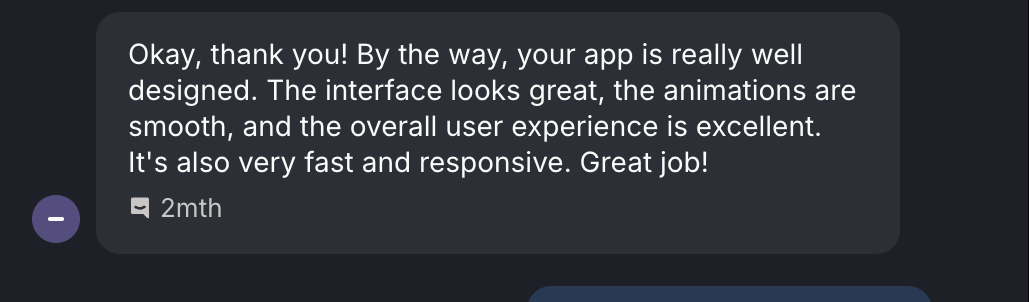 Screenshot of the original message from Aitoolsdirectory: "By the way, your app is really well designed. The interface looks great, the animations are smooth, and the overall user experience is excellent. It's also very fast and responsive. Great job!"