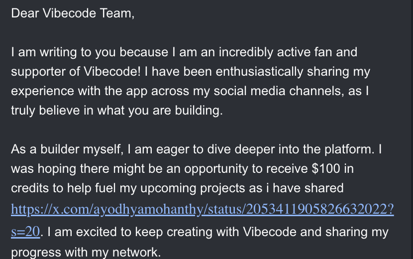 Screenshot of the original message from ayodhyaram M.: "I am writing to you because I am an incredibly active fan and supporter of Vibecode! I have been enthusiastically sharing my experience with the app across my social media channels."